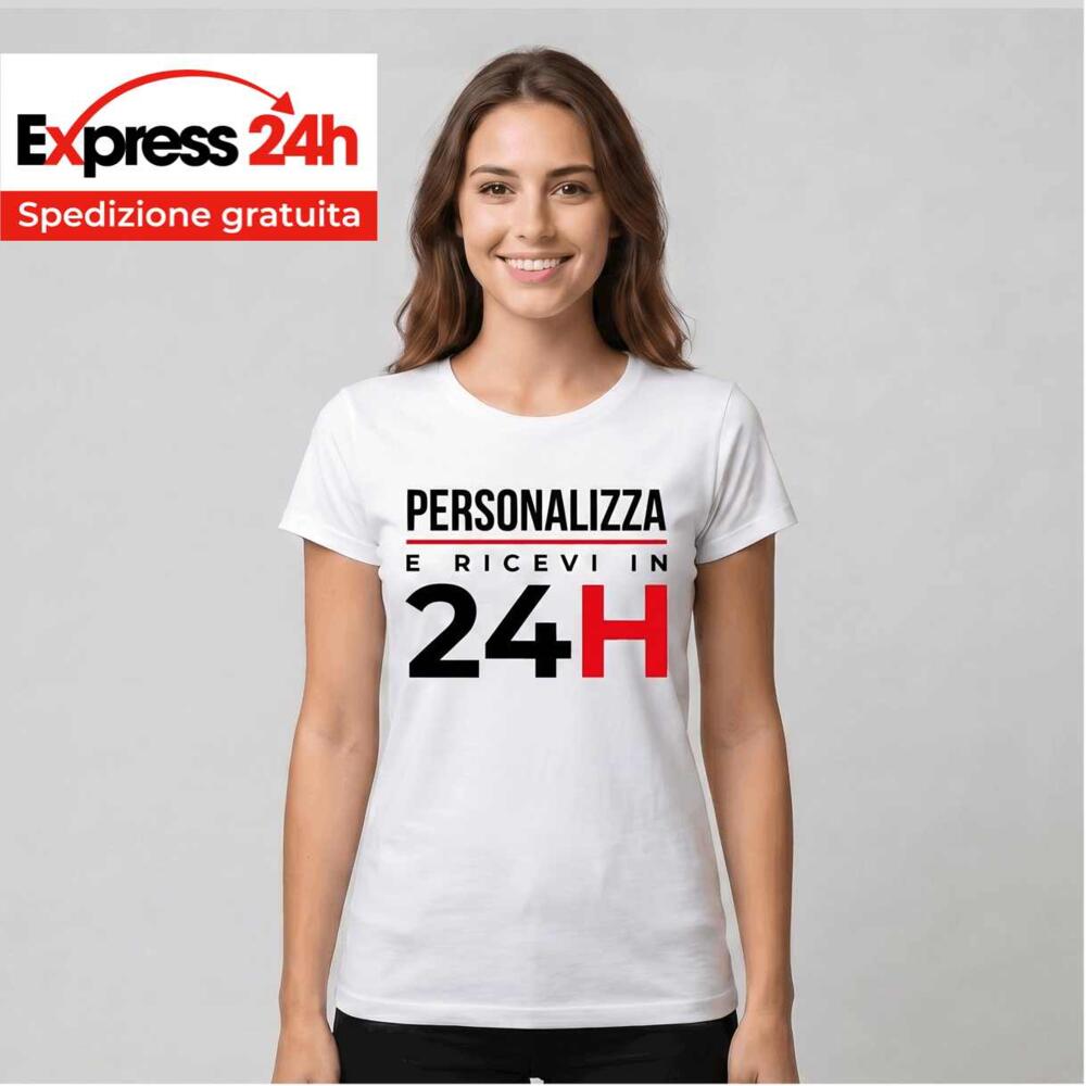 T-shirt Maglietta personalizzata donna Stampata e Spedita in 24 ore Thumbnail