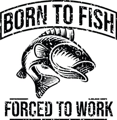 BORN TO FISH